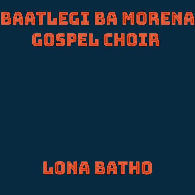 Baatlegi Ba Morena Gospel Choir clap and tap songs