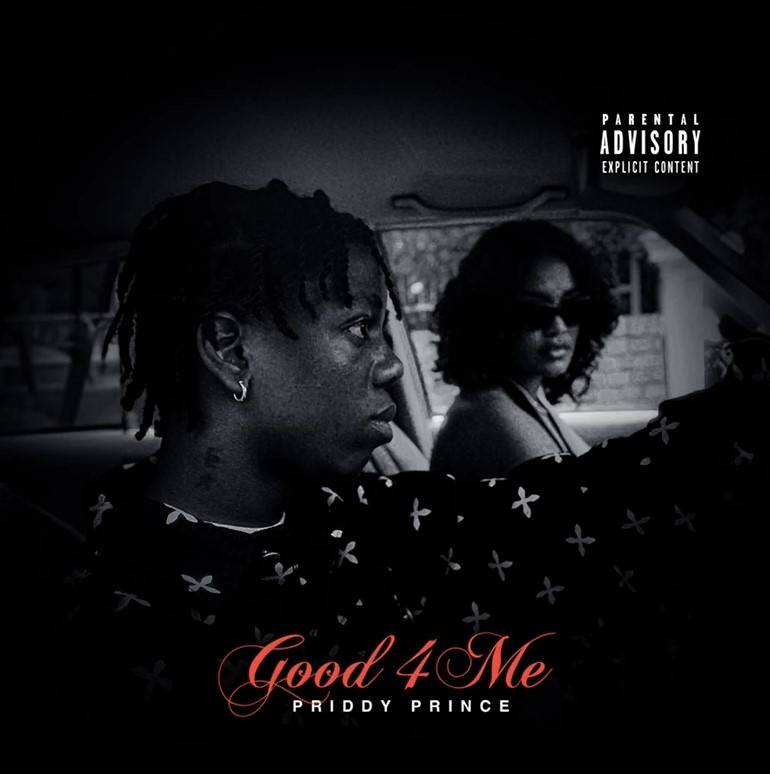 Priddy Prince – Good For Me