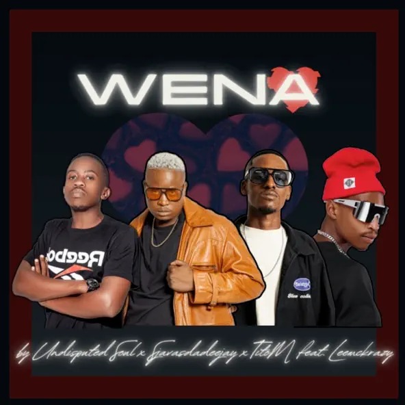 Undisputed Soul - Wena ft SjavasDaDeejay & TitoM