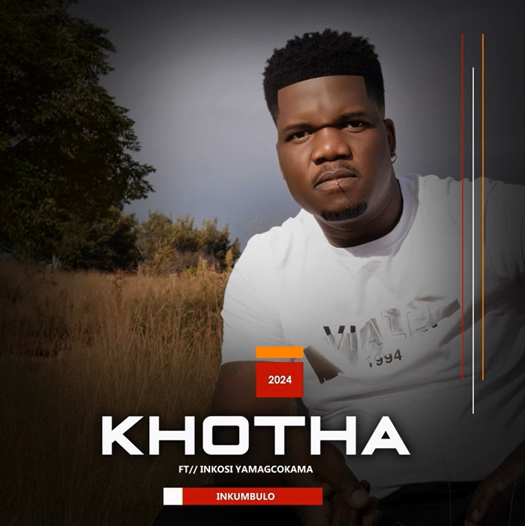 Khotha ft Inkosi Yamagcokama – Inkumbulo