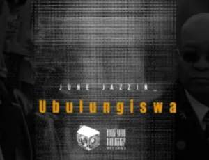 June Jazzin – Ubulungiswa
