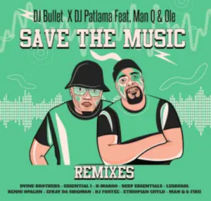 DJ Bullet & DJ Patlama – Save The Music (Remixes)