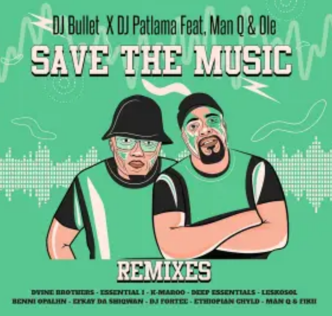 DJ Bullet & DJ Patlama – Save The Music (Remixes)