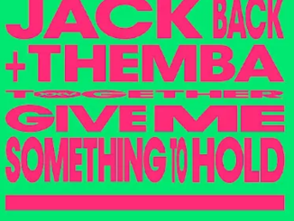 Jack Back, THEMBA (SA) & David Guetta – Give Me Something To Hold (Extended Mix)