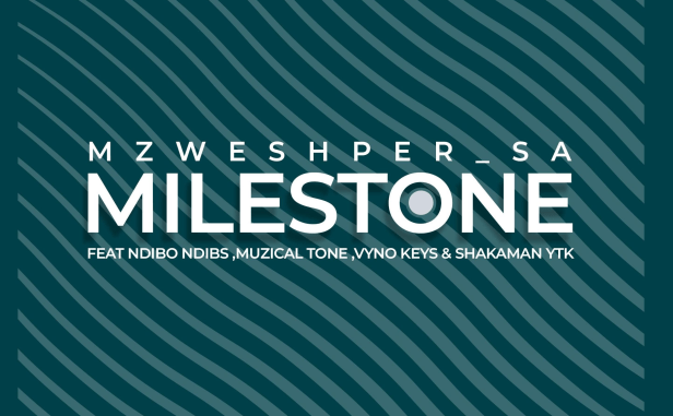 Mzweshper SA, MuziqalTone & Vyno Keys – Milestone ft. Ndibo Ndibs & ShakaMan Ytkv