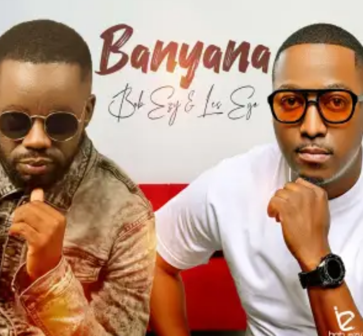 Bob Ezy & Les Ego – Banyana