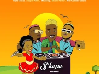 DJ Rochesta, Nthabi Sings & 2Point1 – S’kupu (Remix) Ft. Ntate Stunna, Kopper Waleh, Malome Vector & ‘M’e Puseletso Seema
