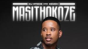 DJ Stokie – Masithokoze