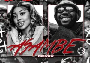 Ggoldie & ODUMODUBLVCK – Asambe Remix Ft. Chley, Ceeka RSA, T.M.A_Rsa & RIVALZ