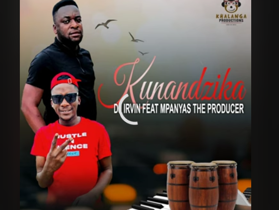 DJ Irvin - KUNANDZIKA (Ft. Mpanyas The Producer