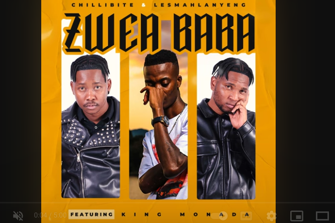 Chillibite & Lesmahlanyeng - Zwea Baba Ft. King Monada