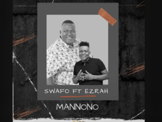 Swafo F.t Ezrah - Mannono
