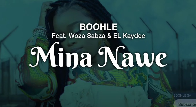 Boohle - Mina Nawe Ft. Woza Sabza & EL Kaydee