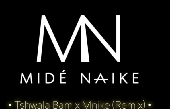 Tshwala Bam x Mnike by Midé Naike Tiktok Remix