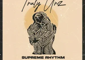 Supreme Rhythm – Truly Urz ALBUM