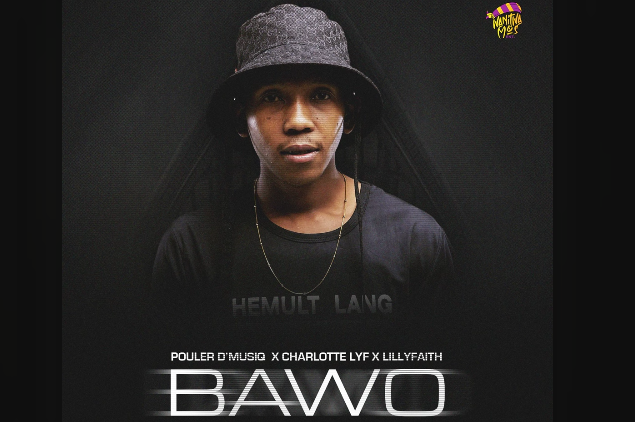 Pouler D'musiq, CHARLOTTE LYF & LilyFaith - Bawo