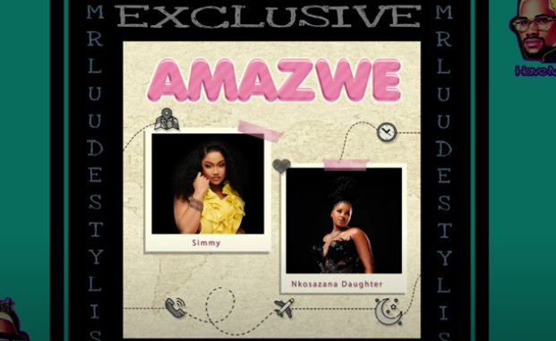 Simmy & Nkosazana Daughter - Amazwe