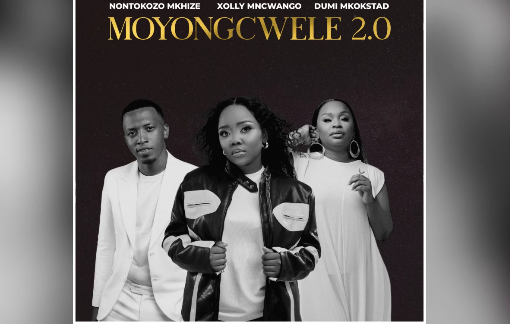 Nontokozo Mkhi - Moyongcwele 2.0 Ft. Xolly Mncwango & Dumi Mkokstad