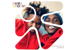 DJ Manzo SA & Tumisho – Naira Groove