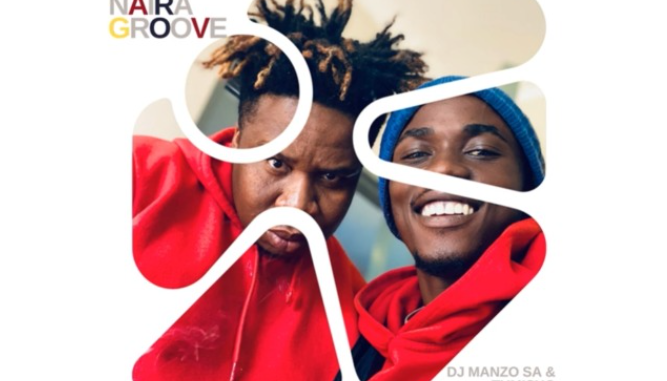 DJ Manzo SA & Tumisho – Naira Groove