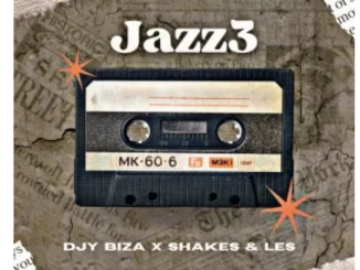 Djy Biza & Shakes & Les – Jazz3 (On!)