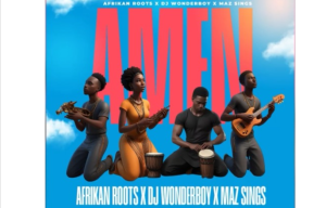 Afrikan Roots, DJ Wonderboy & Maz Sings – Amen