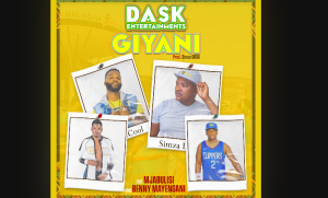 DASK ENTERTAINMENTS - GIYANI Ft. BENNY MAYENGANI & UMJABULISI