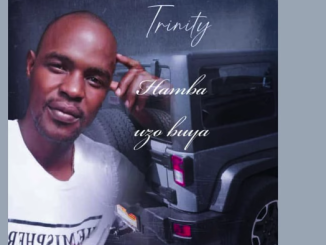 Trinity - Hamba Uzo Buya