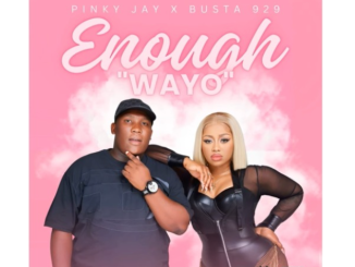 Pinky Jay & Busta 929 – Enough “WAYO”