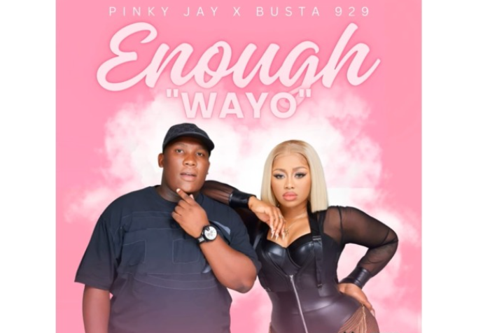 Pinky Jay & Busta 929 – Enough “WAYO”