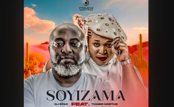 DJ Stax - Soyizama Ft. Thabie Ngethe