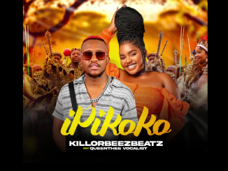 Killorbeezbeatz - iPikoko Ft. QueenThee Vocalist