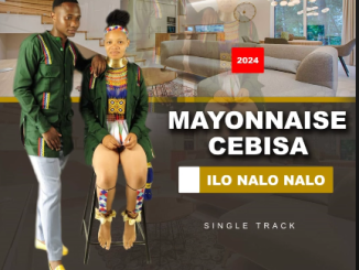 Mayonnaise Cebisa - Ilo Nalo Nalo Ft. Snakhokonke