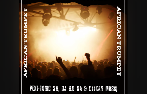 Pexi-Tonic SA, Dj 9.8 SA & Ceekay Musiq - African Trumphet