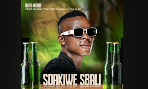  Blaq Major - Sdakiwe Sbali Ft. Bless The Gentleman & DJ Kap