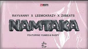 Rayvanny, LeeMcKrazy & ZiiBeats - Namtaka Ft. Yumbs & Raspy