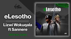 Lizwi Wokuqala ft Sannere - eLesotho