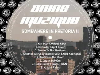 8nine Muzique – Somewhere In Pretoria II