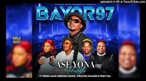 Bayor 97 - Thobela Ase Yona Feat. Various Artists