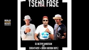 DJ Active Khoisan - Tsena Fase ft. DrumTwist & Drum Nation Boyz