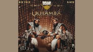 Inkabi Zezwe, Sjava & Big Zulu - Ukhamba ALBUM