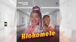 Kemo Hlokomele - Tsatsi Lady Ft Mr Ike 