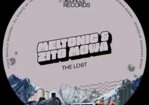 Meltonic & Zito Mowa – The Lost EP