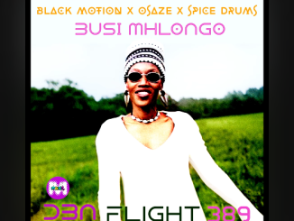 Busi Mhlongo - DBN Flight 389 Ft. Black Motion X Osaze X Spice Drums Mix