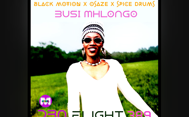 Busi Mhlongo - DBN Flight 389 Ft. Black Motion X Osaze X Spice Drums Mix