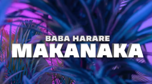 Baba Harare - Makanaka 