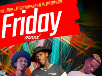 Tebza RSA x D'Licious x Josti & Donkstar - Friday Mood