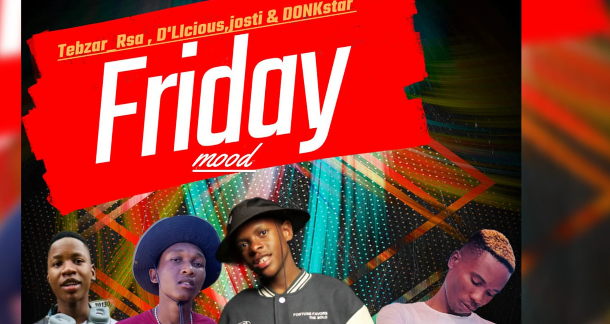 Tebza RSA x D'Licious x Josti & Donkstar - Friday Mood