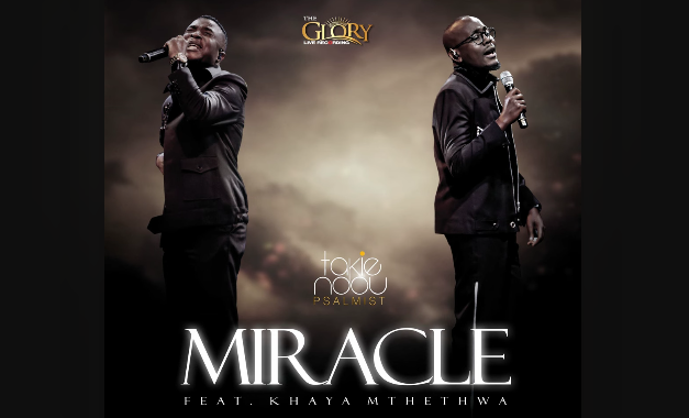 TAKIE NDOU - Miracle Ft. KHAYA MTHETHWA