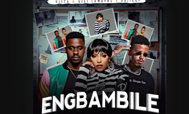 DaJiggySA x Gigi Lamayne & Vista - Eng'Bambile Ft. Junior King x L.Keyz x D Minor x Killo